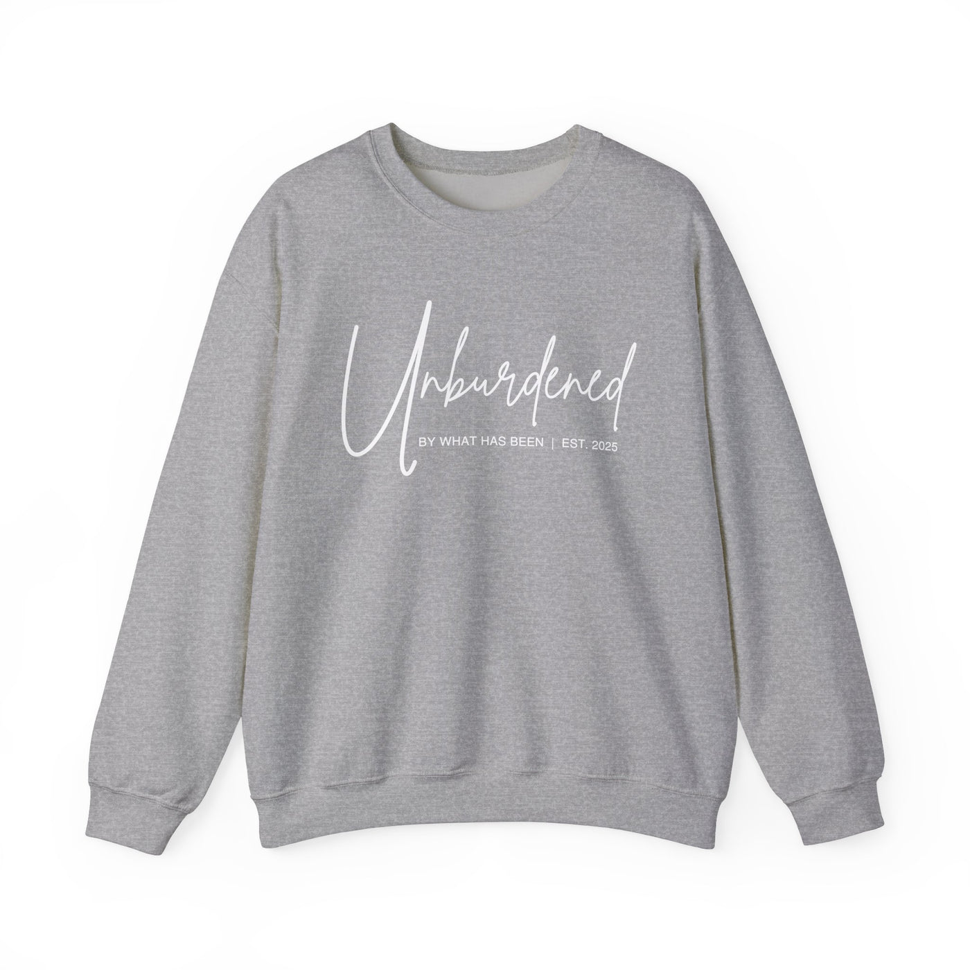 UNBURDENED BY WHAT HAS BEEN SWEATSHIRT (GILDAN)