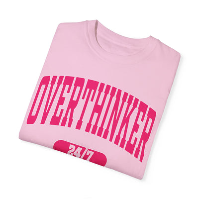 Overthinker 24/7 T-Shirt (Comfort Colors)