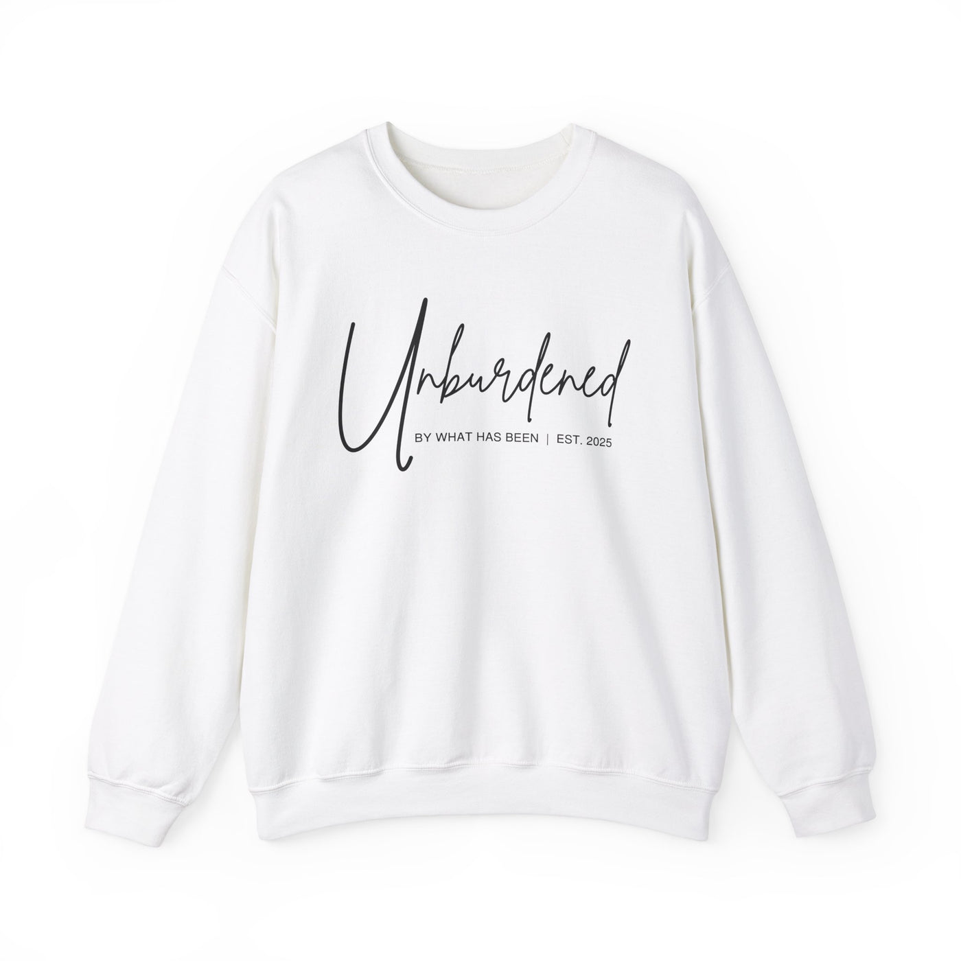 UNBURDENED BY WHAT HAS BEEN SWEATSHIRT (GILDAN)