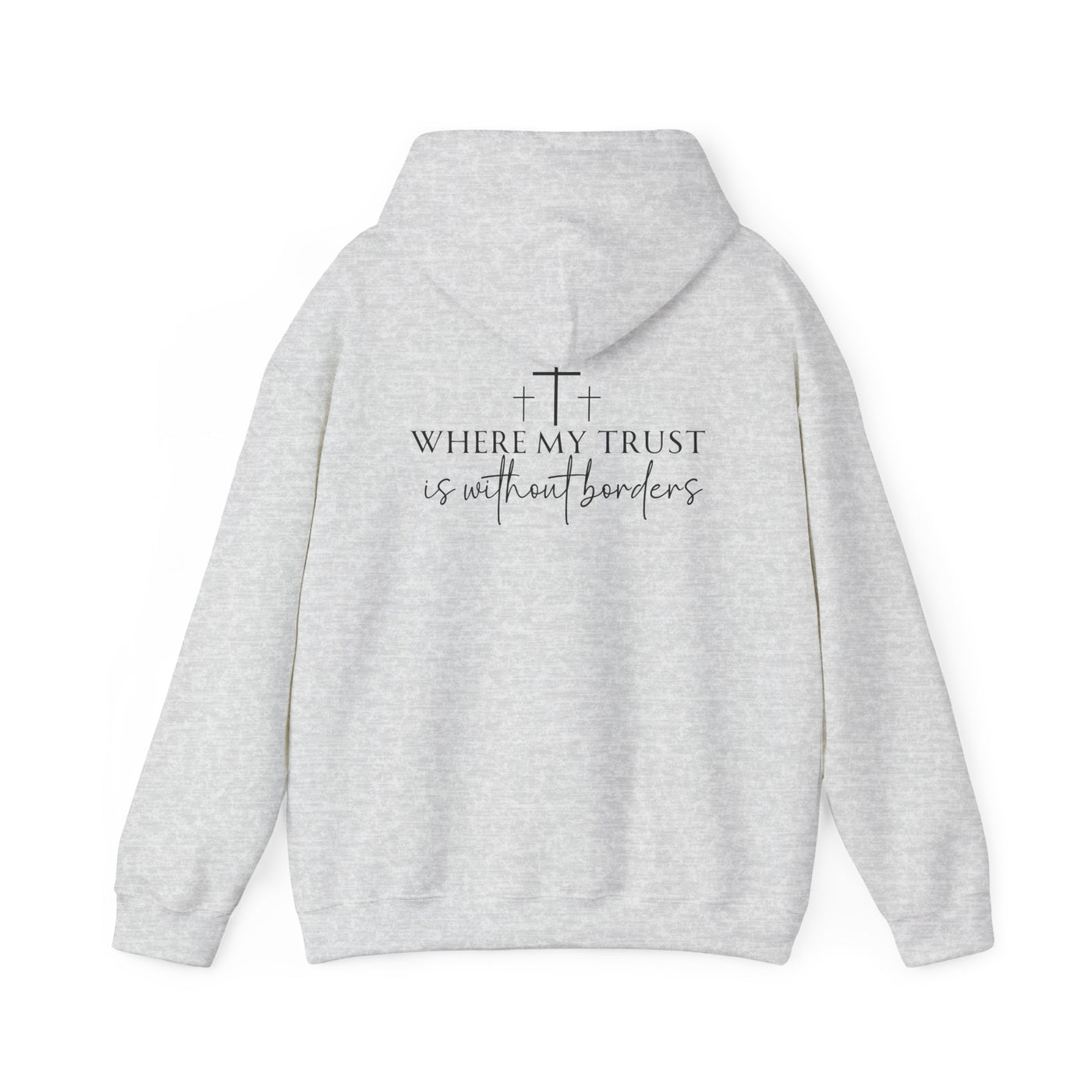 SPIRIT LEAD ME WHERE MY FAITH IS WITHOUT BORDERS HOODIE - 2 SIDED PRINT (Gildan)