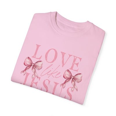 Love Like Jesus Graphic Tee 🎀💖 (Comfort Colors)