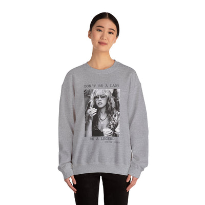 Don't Be a Lady, Be a Legend Sweatshirt (GILDAN)