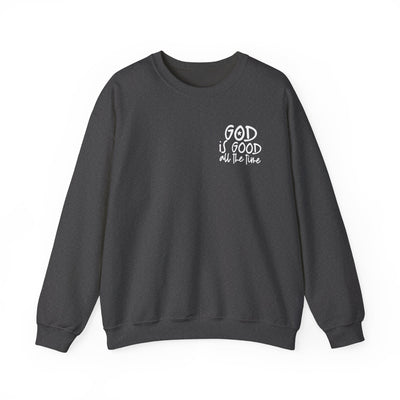 GOD IS GOOD ALL THE TIME EPHESIANS 2:10 SWEATSHIRT (GILDAN)