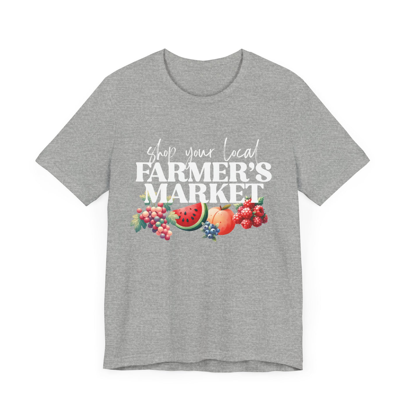 Shop Your Local Farmer's Market Tee (Bella and Canvas)