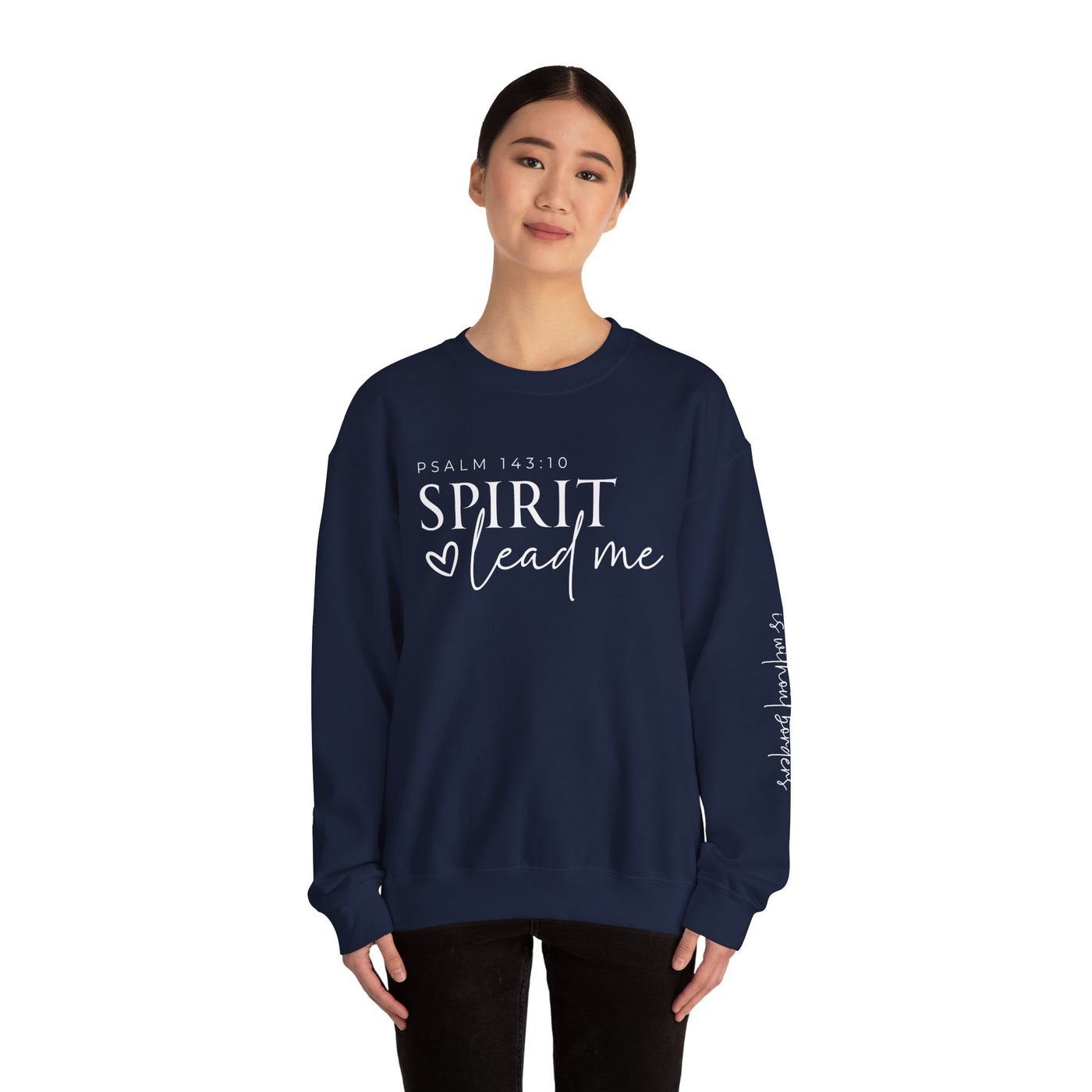 SPIRIT LEAD ME WHERE MY FAITH IS WITHOUT BORDERS SWEATSHIRT - FRONT AND SLEEVE PRINT(GILDAN)