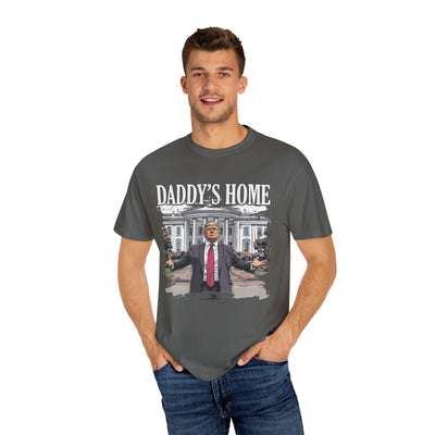 DADDY'S HOME T-SHIRT (COMFORT COLORS)