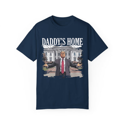 DADDY'S HOME T-SHIRT (COMFORT COLORS)