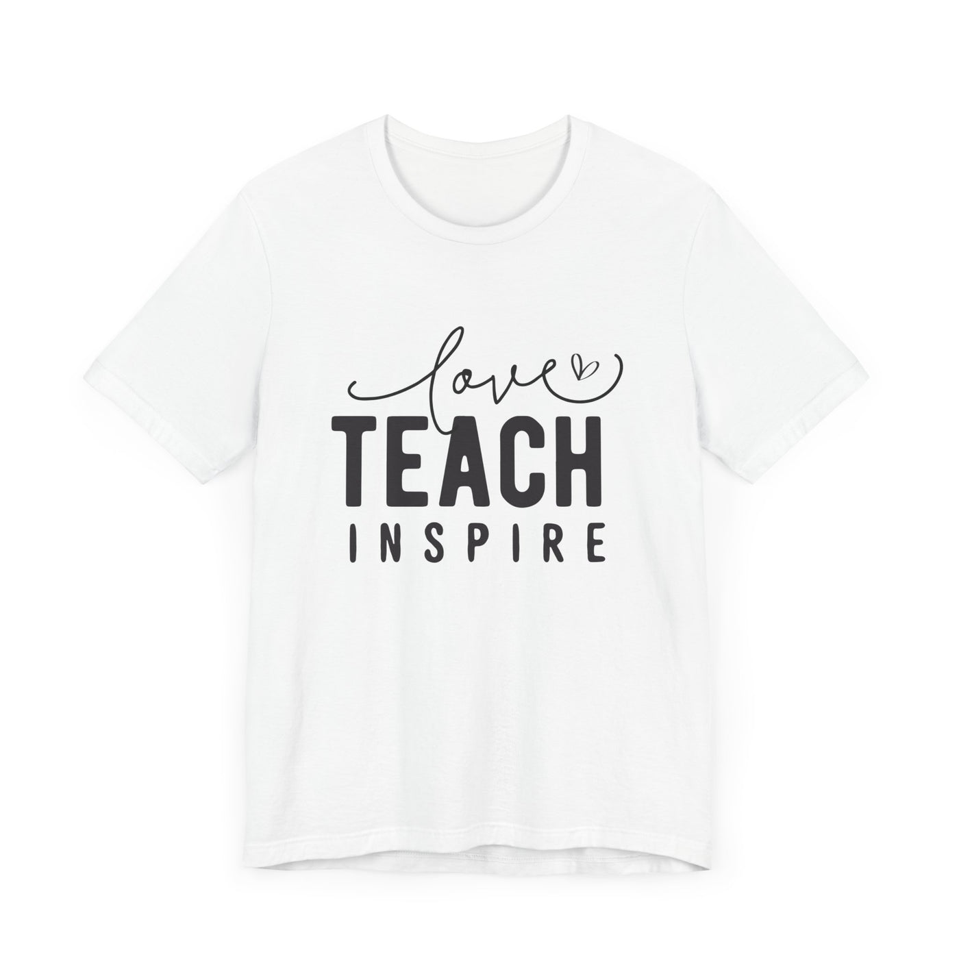 LOVE TEACH INSPIRE TEE (Bella and Canvas)