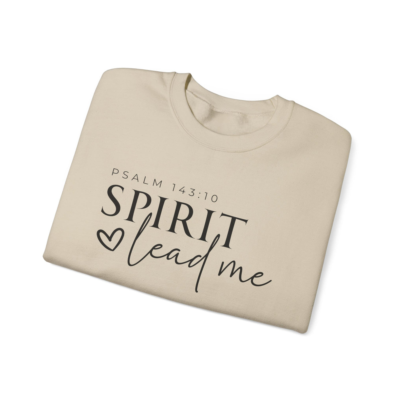 SPIRIT LEAD ME WHERE MY FAITH IS WITHOUT BORDERS SWEATSHIRT - FRONT AND SLEEVE PRINT(GILDAN)