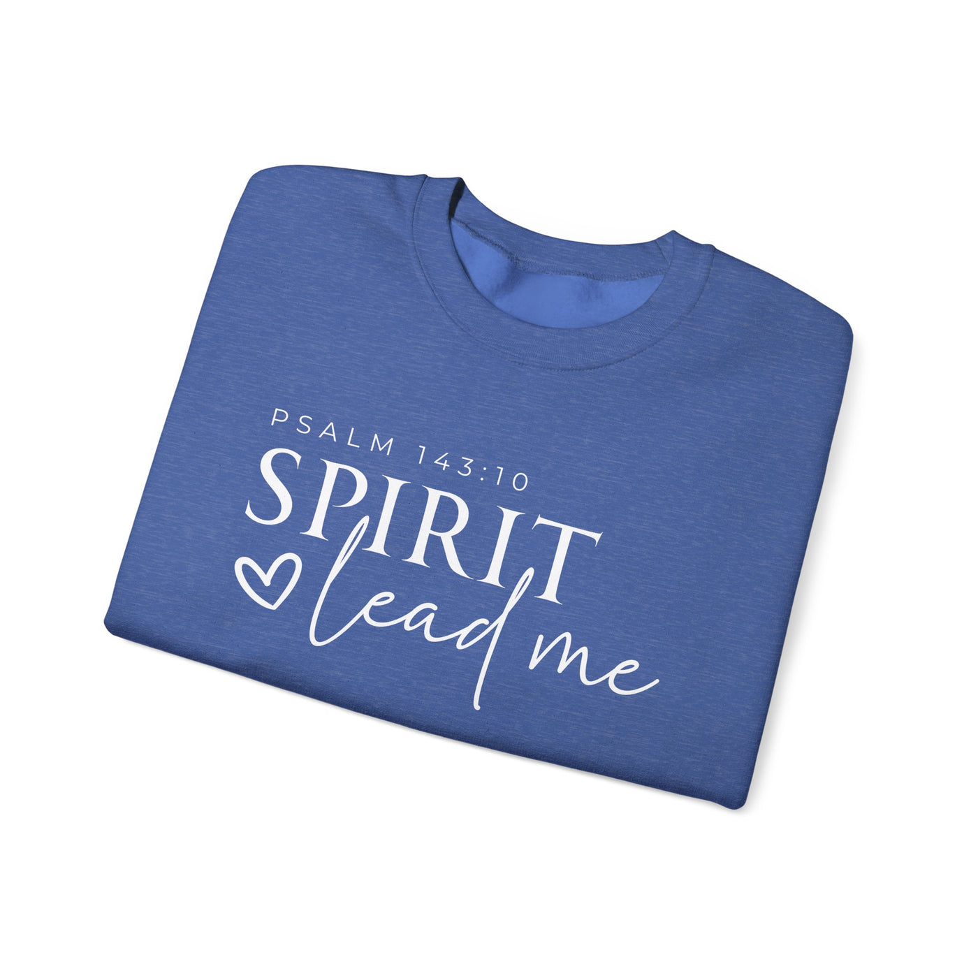 SPIRIT LEAD ME WHERE MY FAITH IS WITHOUT BORDERS SWEATSHIRT - FRONT AND SLEEVE PRINT(GILDAN)