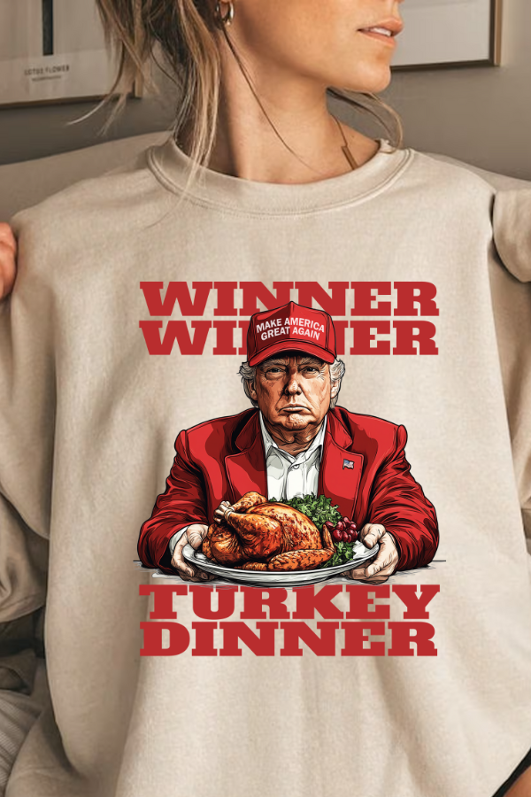 WINNER WINNER TURKEY DINNER SWEATSHIRT (GILDAN)