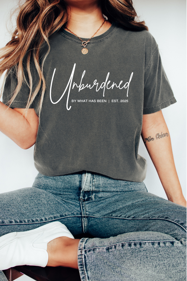 UNBURDENED BY WHAT HAS BEEN T-SHIRT (COMFORT COLORS)