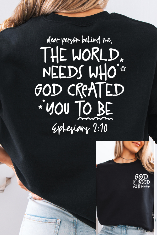 GOD IS GOOD ALL THE TIME EPHESIANS 2:10 SWEATSHIRT (GILDAN)