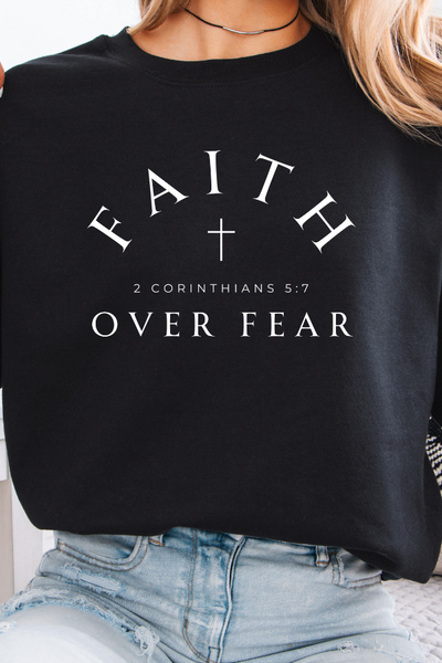 FAITH OVER FEAR SWEATSHIRT (GILDAN)