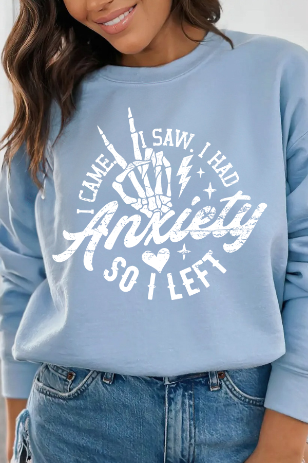 I Came, I Saw, I Had Anxiety, So I Left Graphic Distressed Sweatshirt 💀✌️ (GILDAN)