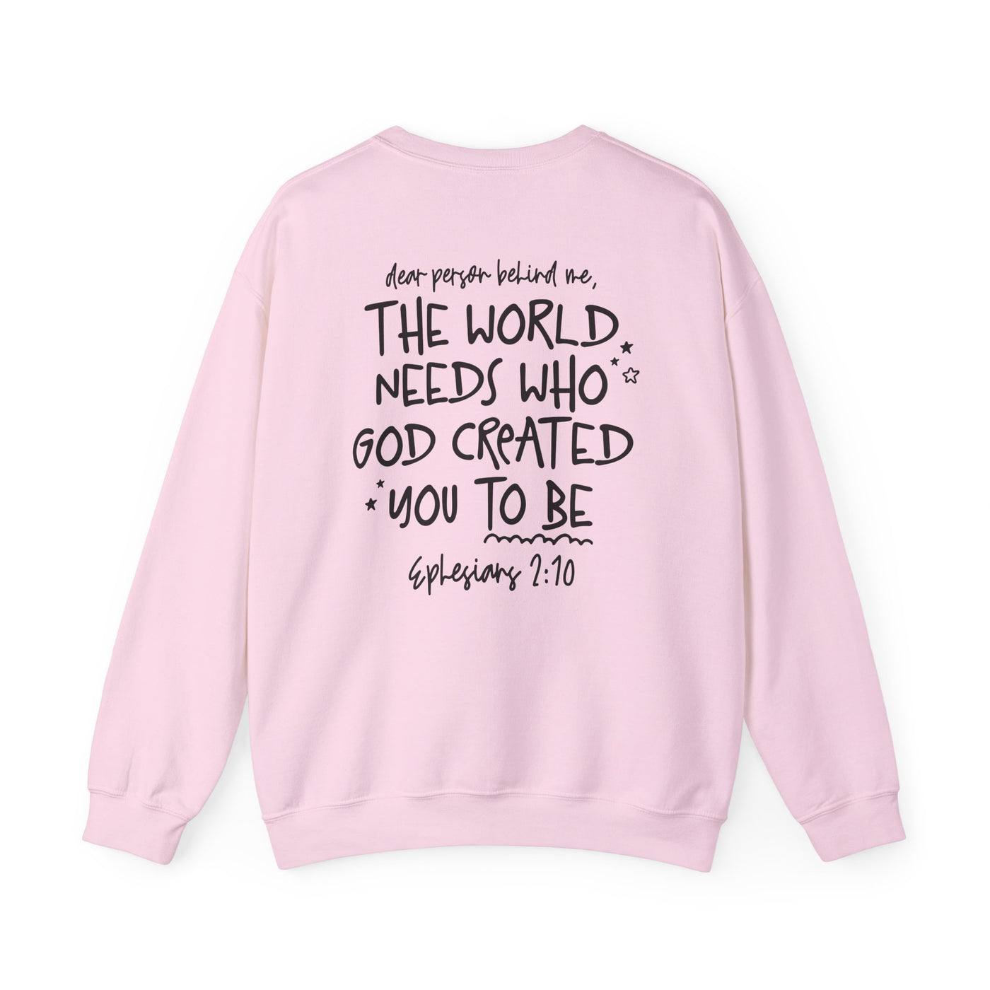 GOD IS GOOD ALL THE TIME EPHESIANS 2:10 SWEATSHIRT (GILDAN)