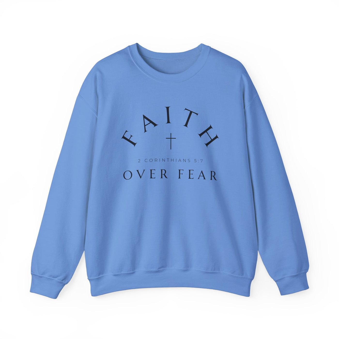 FAITH OVER FEAR SWEATSHIRT (GILDAN)