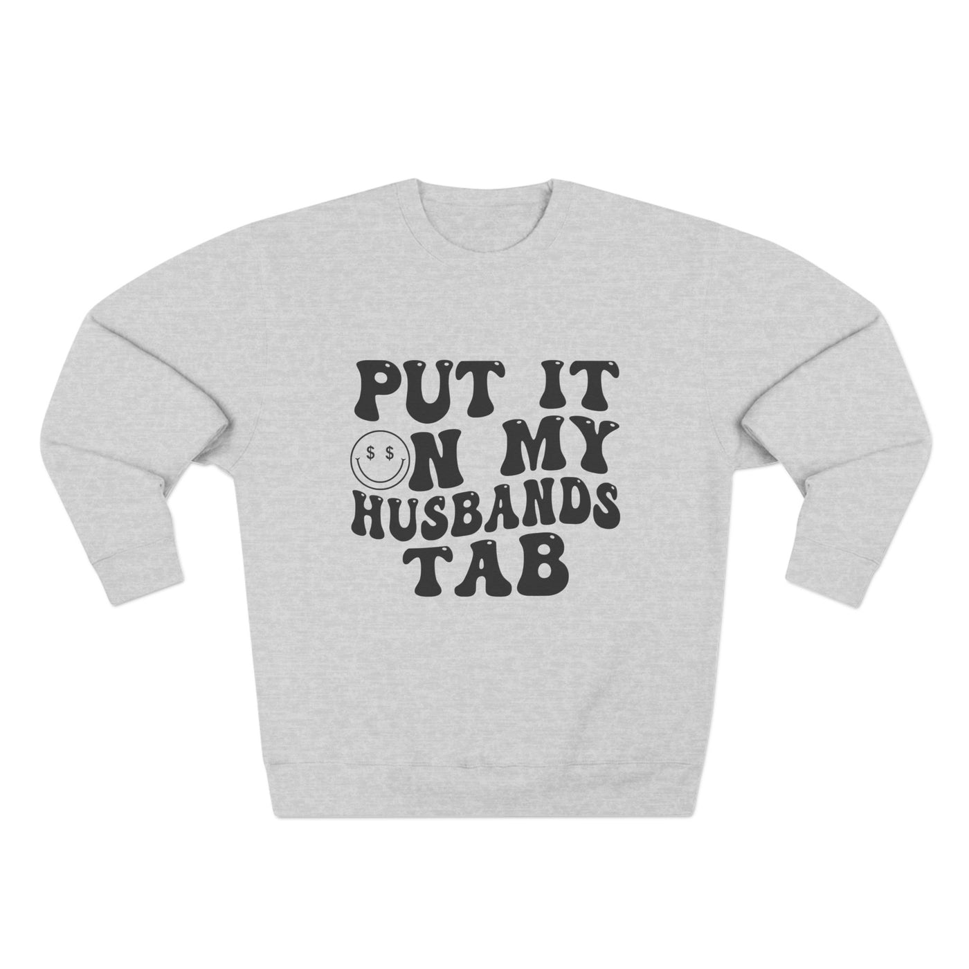 Put It On My Husband's Tab Sweatshirt (Lane Seven)