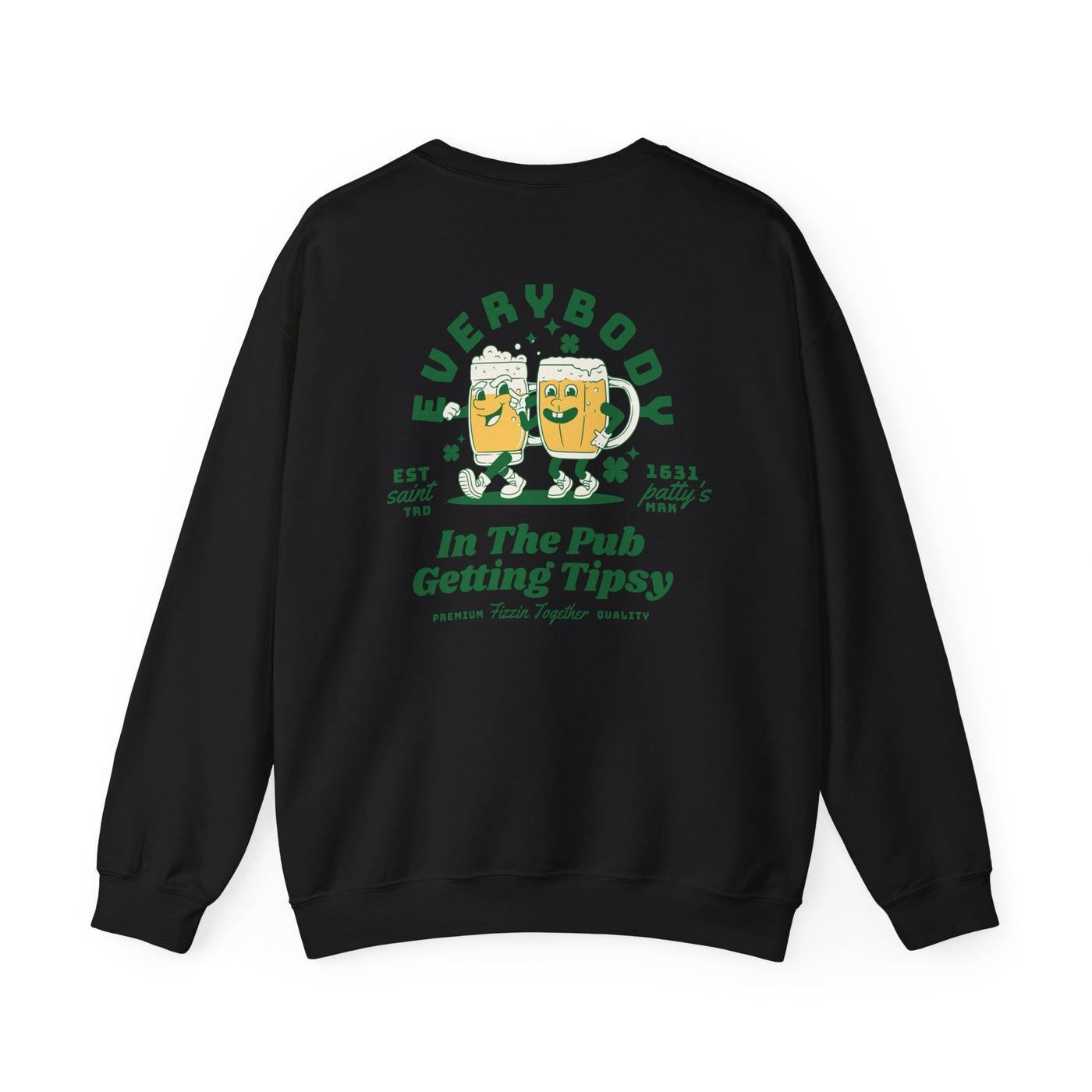 Everybody in the Pub Getting Tipsy 2 Sided Print Sweatshirt  (GILDAN)