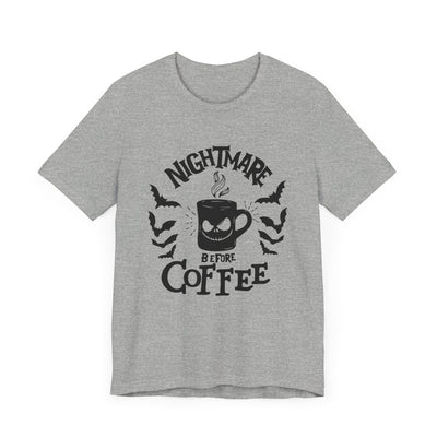 NIGHTMARE BEFORE COFFEE HALLOWEEN TEE (Bella and Canvas)