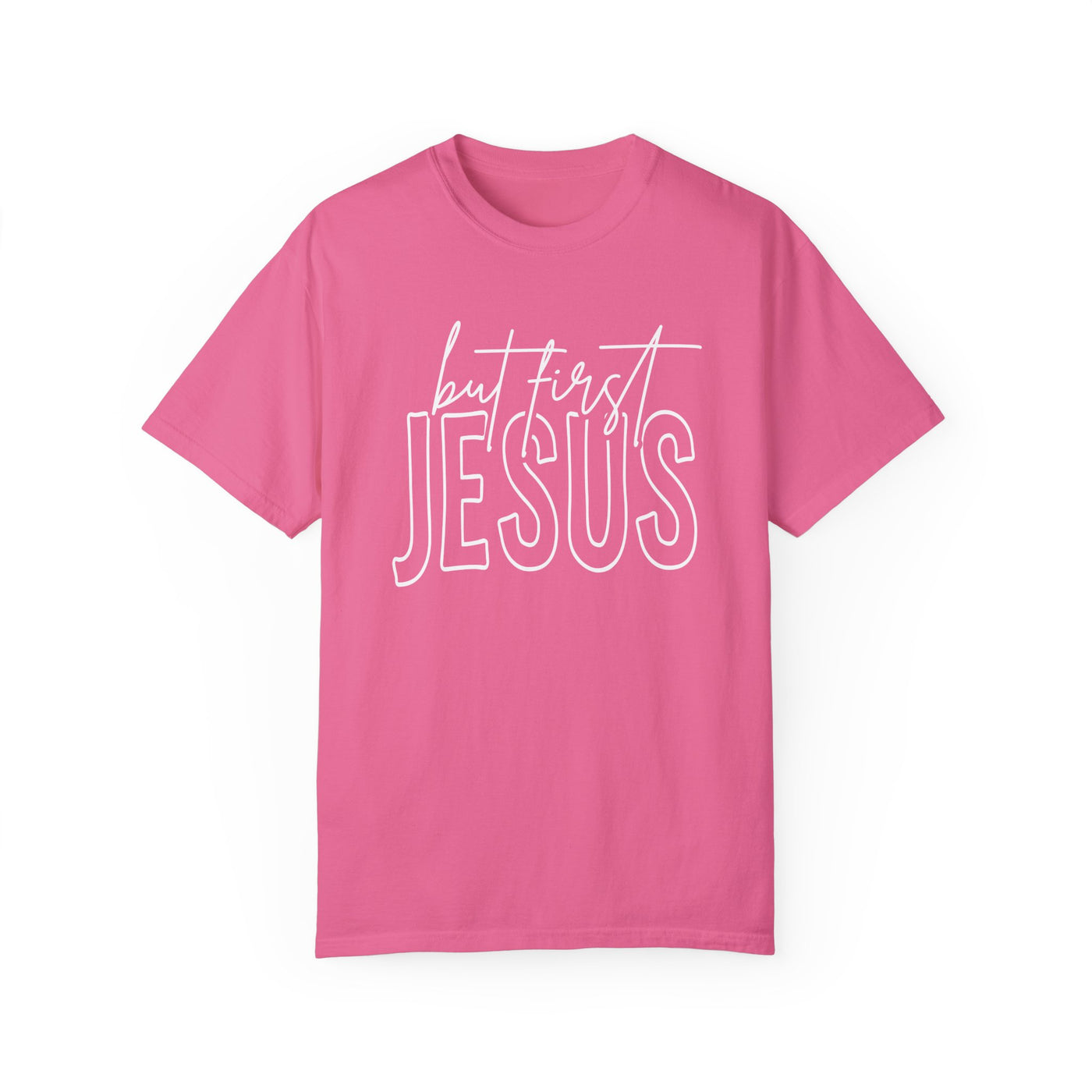 BUT FIRST JESUS T-SHIRT (COMFORT COLORS)