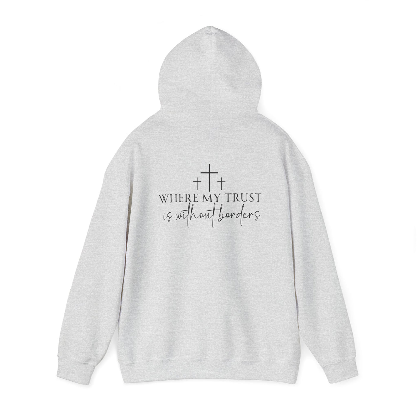 SPIRIT LEAD ME WHERE MY FAITH IS WITHOUT BORDERS HOODIE - 2 SIDED PRINT (Gildan)