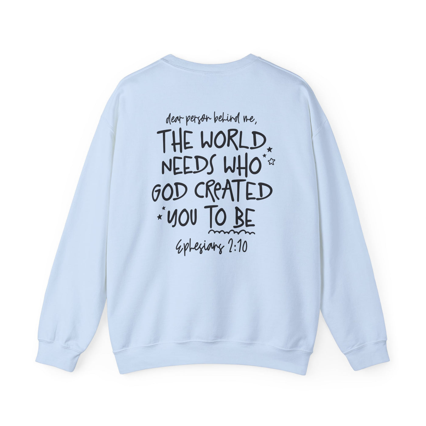 GOD IS GOOD ALL THE TIME EPHESIANS 2:10 SWEATSHIRT (GILDAN)