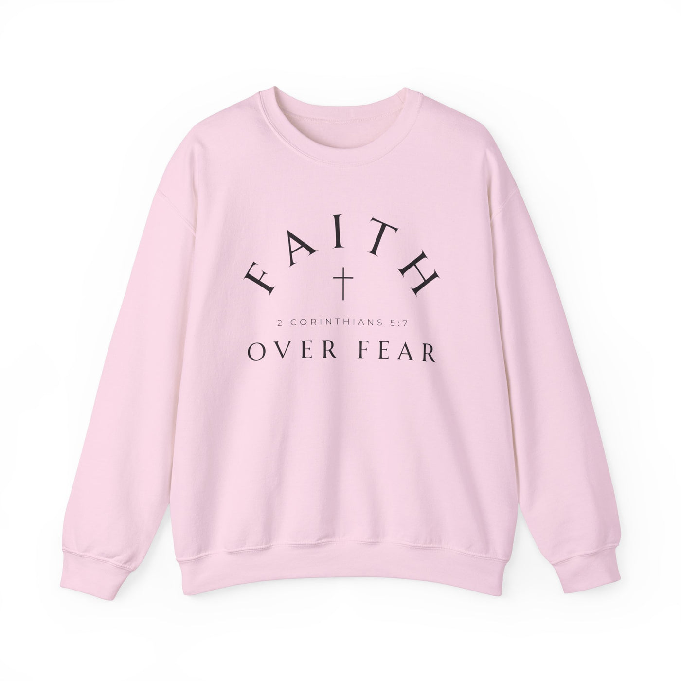 FAITH OVER FEAR SWEATSHIRT (GILDAN)