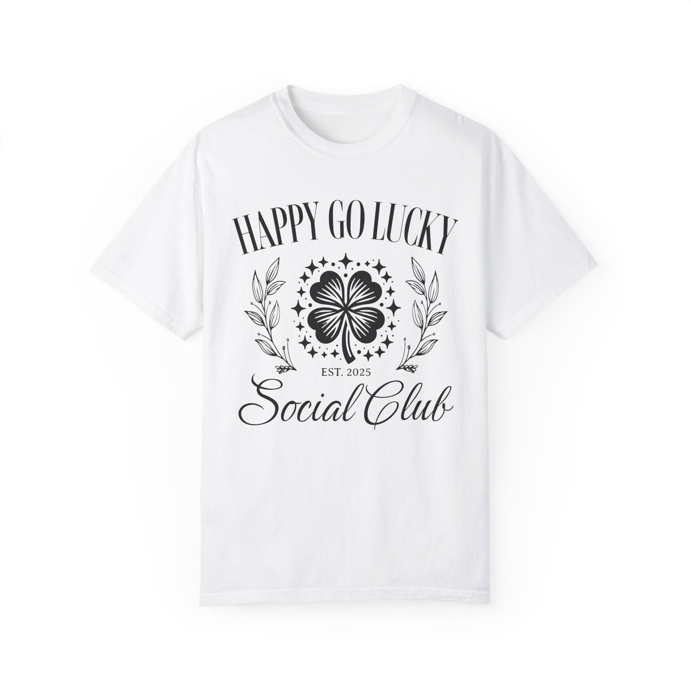 Happy Go Lucky Social Club T-shirt (COMFORT COLORS)