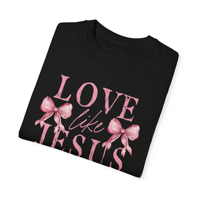 Love Like Jesus Graphic Tee 🎀💖 (Comfort Colors)