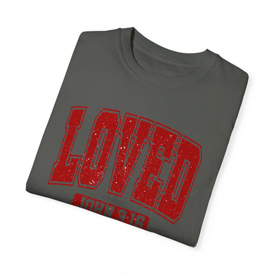 Loved John 3:16 Distressed Graphic T-shirt (Comfort Colors)