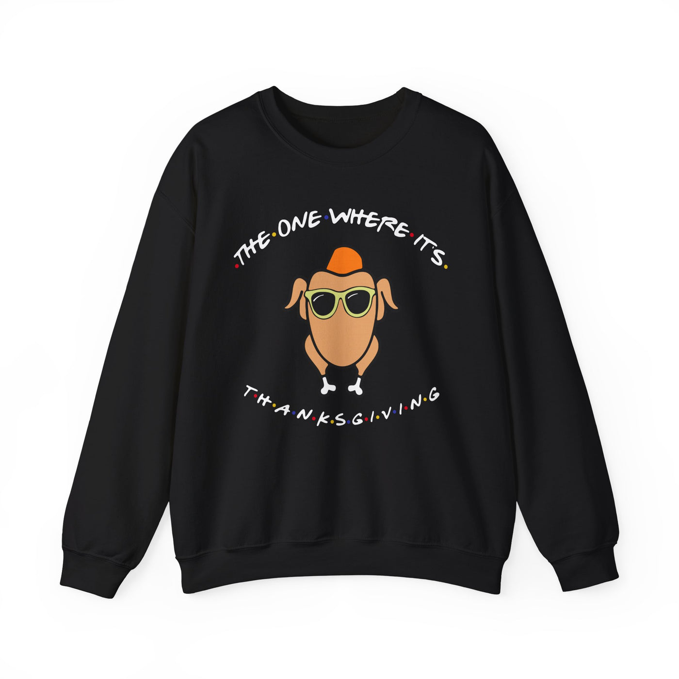 THE ONE WHERE IT'S THANKSGIVING SWEATSHIRT (GILDAN)