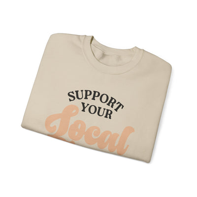 Support Your Local Girl Gang Sweatshirt (GILDAN)