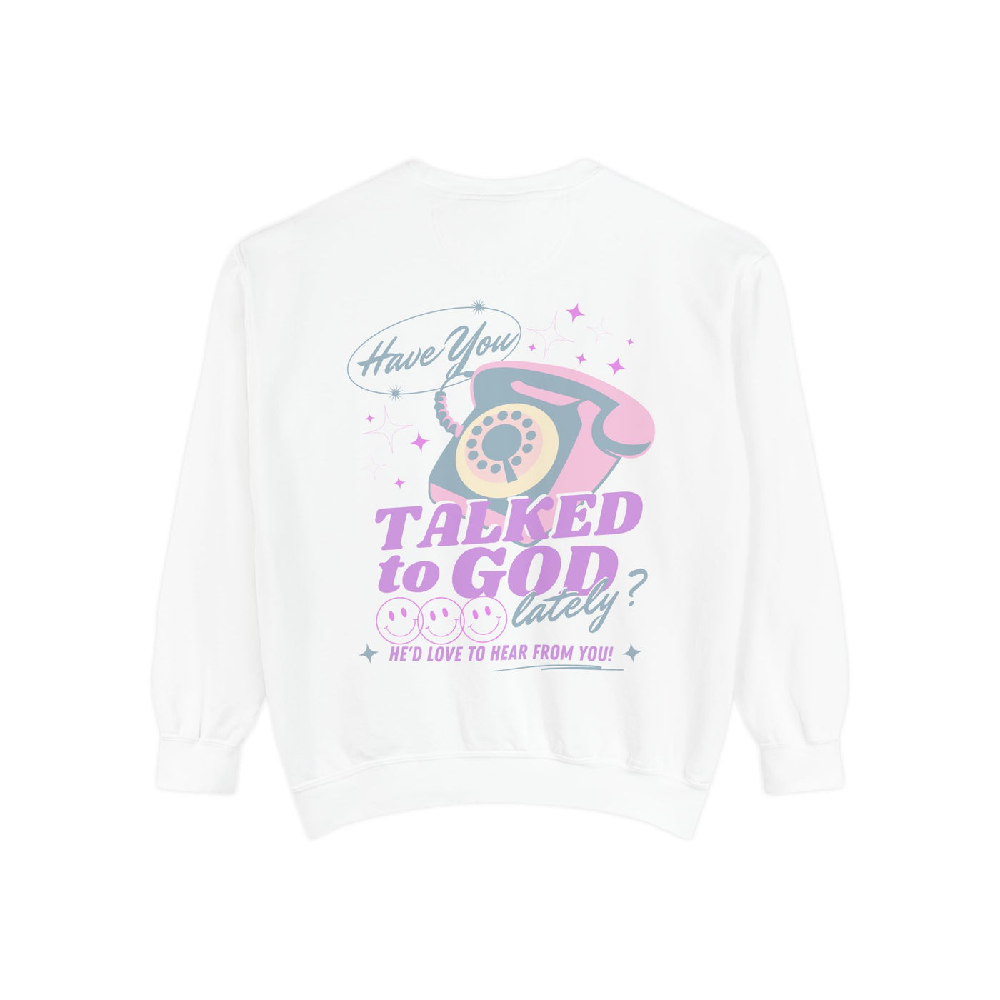 CAN'T WAIT TO HEAR FROM YOU XO GOD 2 SIDED PRINT(COMFORT COLORS)