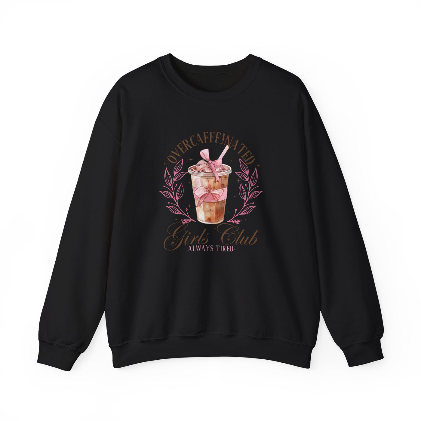 Overcaffeinated Girls Club Sweatshirt (GILDAN)