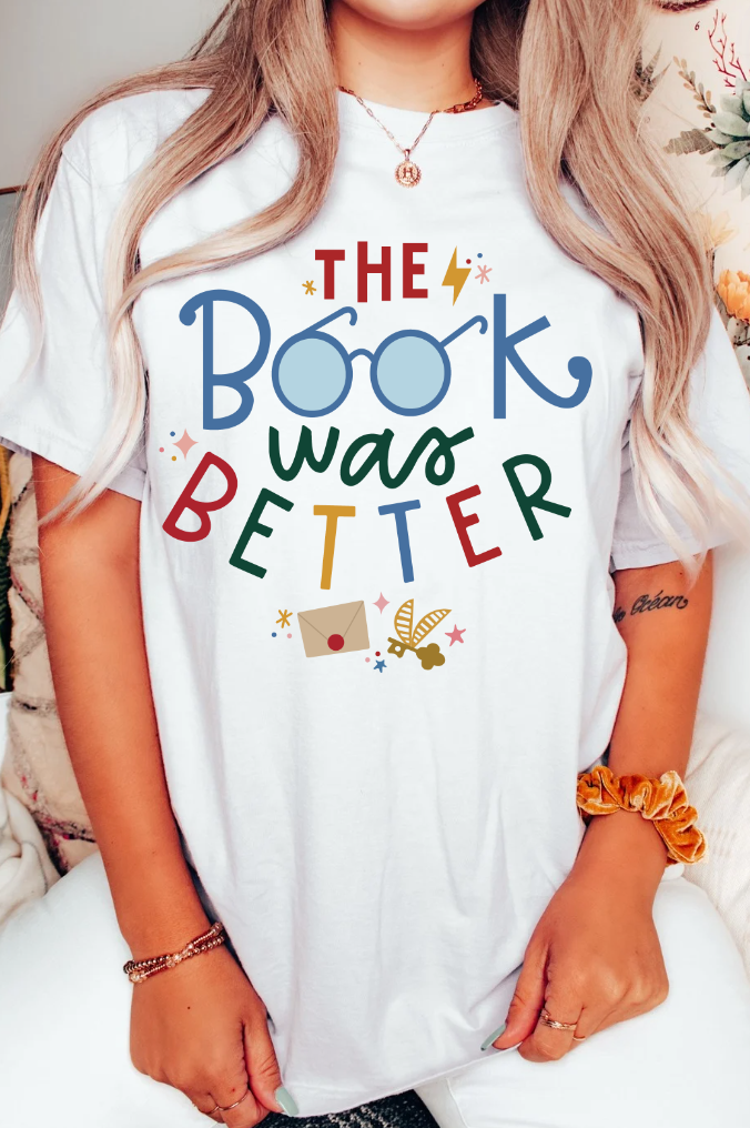 THE BOOK WAS BETTER TEE