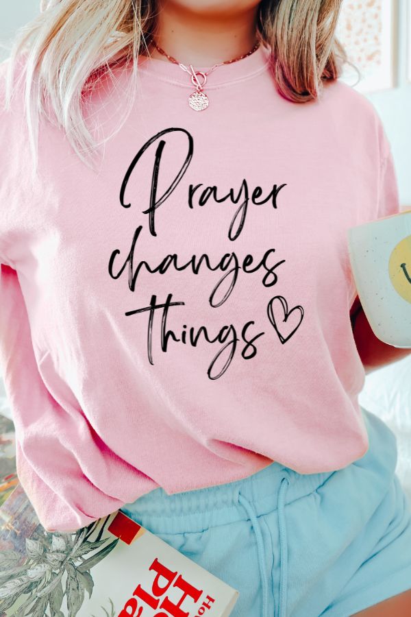 PRAYER CHANGES THINGS TEE (Bella and Canvas)