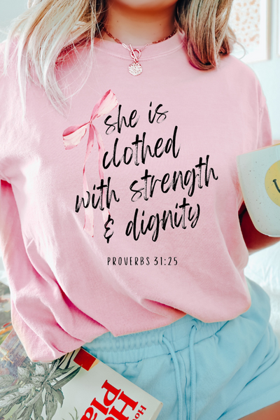 SHE IS CLOTHED IN STRENGTH TEE (COMFORT COLORS)